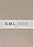 This is a time of ...S.M.L.